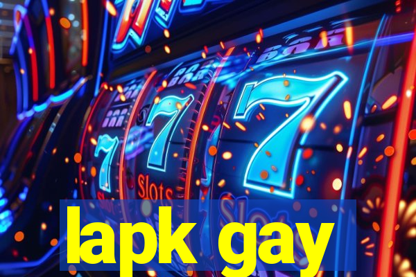 lapk gay